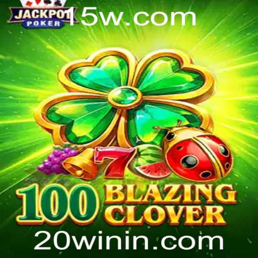 100BlazingClover: Descubra a Nova Sensação dos Jogos de Estratégia